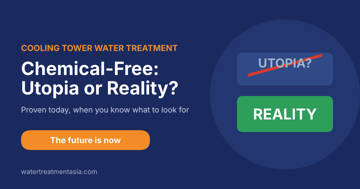 Chemical-free cooling tower water treatment: utopia or reality